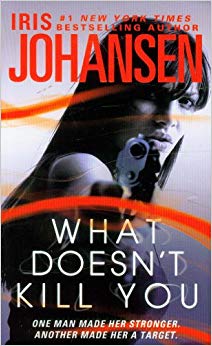 What Doesn't Kill You: A Novel