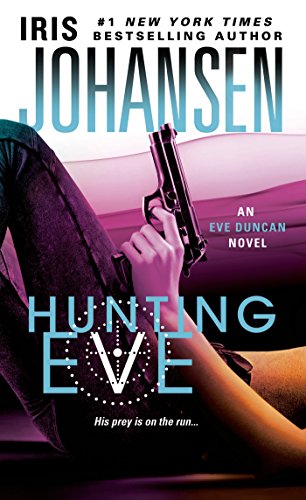 Hunting Eve: An Eve Duncan Novel