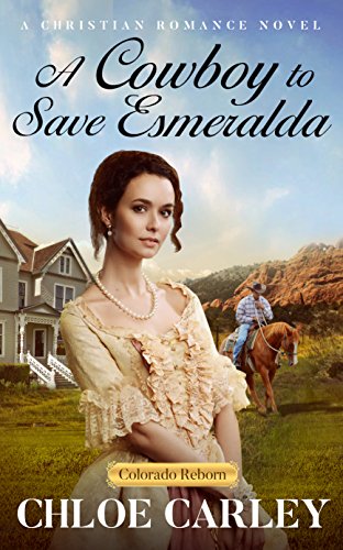 A Christian Historical Romance Novel (Colorado Reborn Book 3)