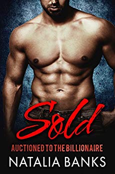 Auctioned to the Billionaire (Steele Series Book 1)