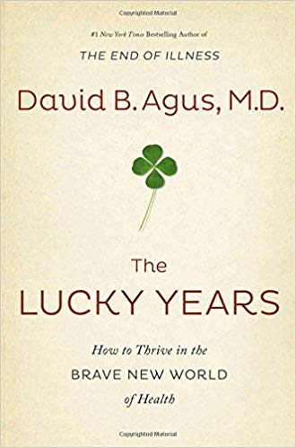 How to Thrive in the Brave New World of Health - The Lucky Years