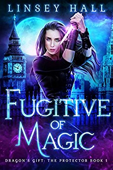 Fugitive of Magic (Dragon's Gift - The Protector Book 1)