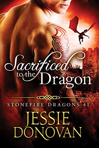 Sacrificed to the Dragon (Stonefire British Dragons Book 1)