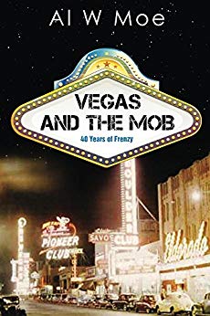 Vegas and the Mob: Forty Years of Frenzy