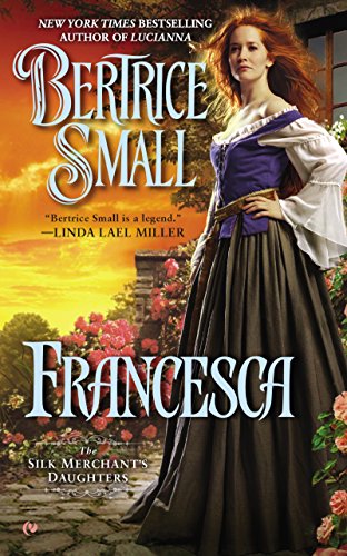 Francesca (The Silk Merchant's Daughters Book 2)