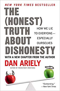 How We Lie to Everyone--Especially Ourselves - The Honest Truth About Dishonesty