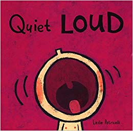 Quiet Loud (Leslie Patricelli board books)