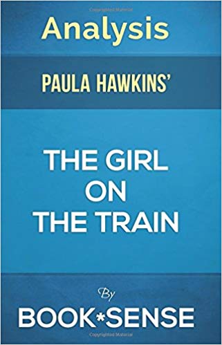 The Girl on the Train - A Novel by Paula Hawkins