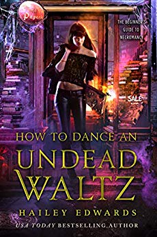 How to Dance an Undead Waltz (The Beginner's Guide to Necromancy Book 4)