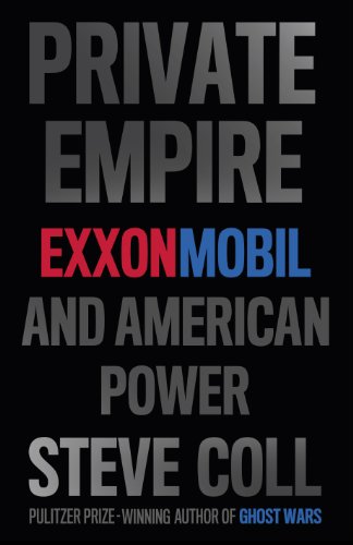 Private Empire: ExxonMobil and American Power