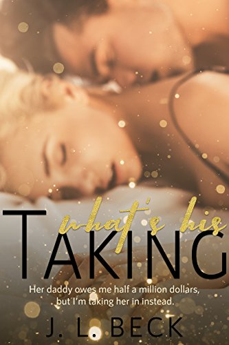 Taking What's His (Bad Boy Alpha's #1)