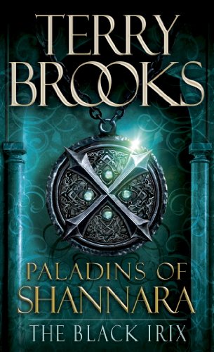 The Black Irix (Short Story) (Kindle Single) - Paladins of Shannara