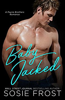 Babyjacked (Payne Brothers Romance Book 1)