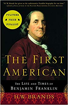 The Life and Times of Benjamin Franklin - The First American