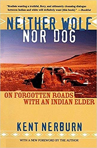 On Forgotten Roads with an Indian Elder - Neither Wolf nor Dog