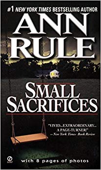 A True Story of Passion and Murder - Small Sacrifices