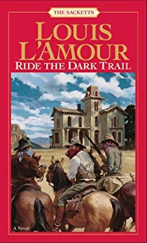 Ride the Dark Trail (Sacketts Book 15)