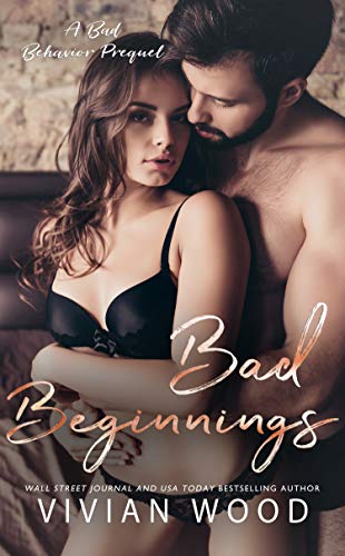 Bad Beginnings (Bad Behavior Book 1)