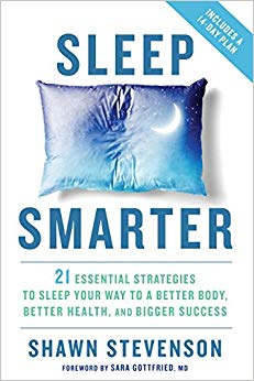 21 Essential Strategies to Sleep Your Way to A Better Body