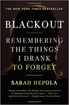 Blackout: Remembering the Things I Drank to Forget