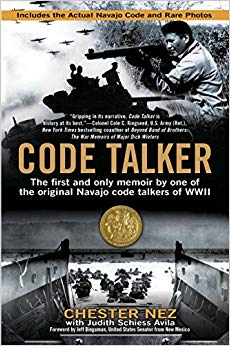 The First and Only Memoir By One of the Original Navajo Code Talkers of WWII