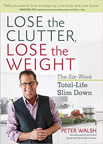 The Six-Week Total-Life Slim Down - Lose the Clutter