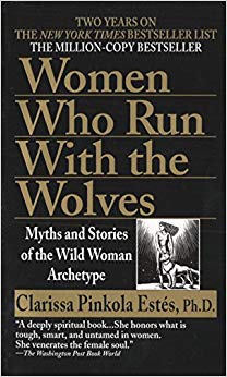 Myths and Stories of the Wild Woman Archetype - Women Who Run with the Wolves