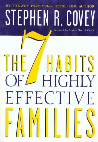 The 7 Habits of Highly Effective Families