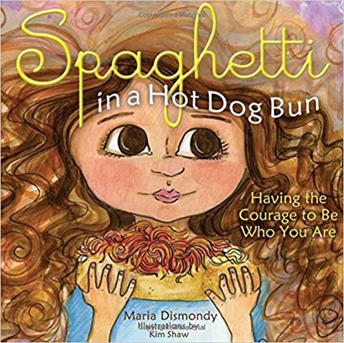 Having the Courage To Be Who You Are - Spaghetti in a Hot Dog Bun