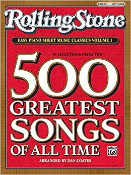 39 Selections from the 500 Greatest Songs of All Time (<i>Rolling Stone</i>(R) Easy Piano Sheet Music Classics)