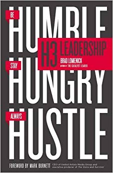 Be Humble. Stay Hungry. Always Hustle. - H3 Leadership