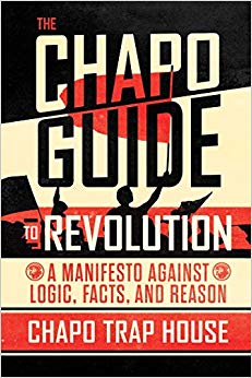 and Reason - The Chapo Guide to Revolution - A Manifesto Against Logic