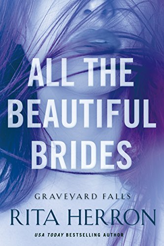 All the Beautiful Brides (Graveyard Falls Book 1)