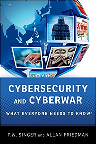 What Everyone Needs to Know® - Cybersecurity and Cyberwar