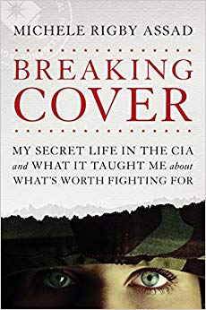 My Secret Life in the CIA and What It Taught Me about What's Worth Fighting For