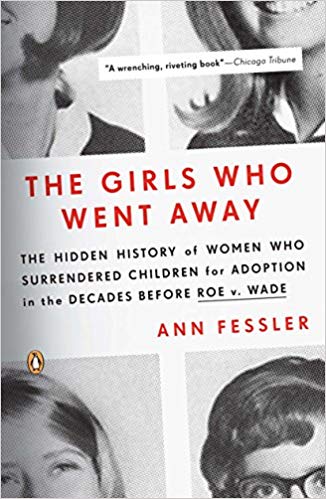 The Hidden History of Women Who Surrendered Children for Adoption in the Decades  Before Roe v. Wade