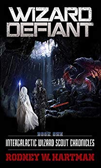 Wizard Defiant (Intergalactic Wizard Scout Chronicles Book 1)