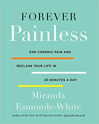 End Chronic Pain and Reclaim Your Life in 30 Minutes a Day