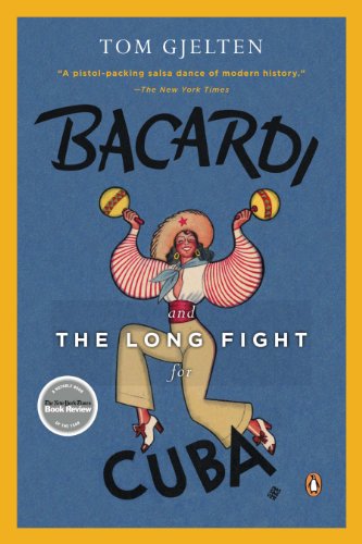 Bacardi and the Long Fight for Cuba - The Biography of a Cause