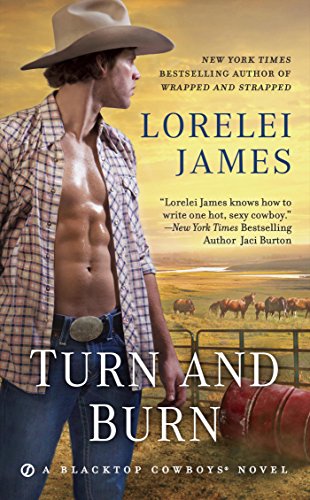 Turn and Burn (Blacktop Cowboys Novel Book 5)