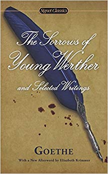 The Sorrows of Young Werther and Selected Writings (Signet Classics)