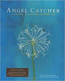 Angel Catcher: A Journal of Loss and Remembrance