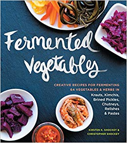 Creative Recipes for Fermenting 64 Vegetables & Herbs in Krauts