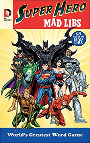 DC Comics Super Hero Mad Libs