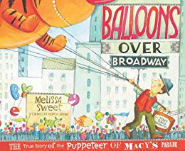 The True Story of the Puppeteer of Macy's Parade (Bank Street College of Education Flora Stieglitz Straus Award (Awards))