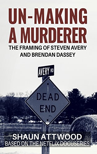 The Framing of Steven Avery and Brendan Dassey - Un-Making a Murderer