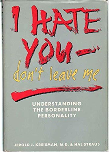 Understanding the Borderline Personality - Don't Leave Me