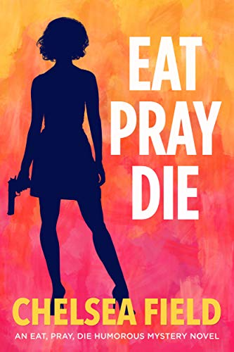 Die Humorous Mystery Book 1) - Die (An Eat