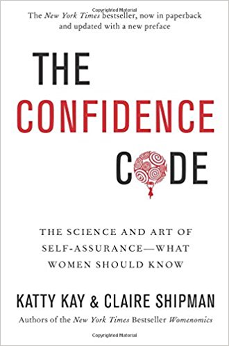 The Science and Art of Self-Assurance---What Women Should Know