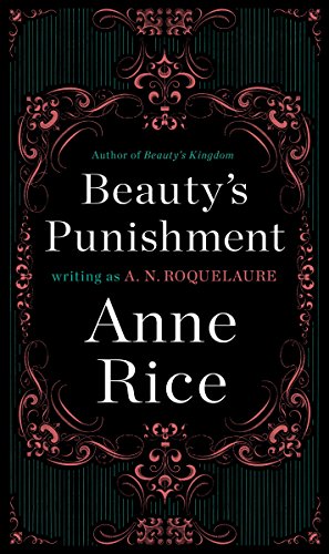 A Novel (Sleeping Beauty Trilogy Book 2) - Beauty's Punishment